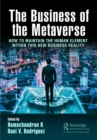 The Business of the Metaverse : How to Maintain the Human Element Within this New Business Reality - eBook