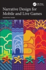 Narrative Design for Mobile and Live Games - eBook