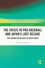 The Crisis in Pro Baseball and Japan’s Lost Decade : The Curious Resilience of Heisei Japan - eBook