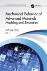 Mechanical Behavior of Advanced Materials: Modeling and Simulation : Modeling and Simulation - eBook
