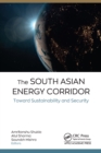 The South Asian Energy Corridor : Toward Sustainability and Security - eBook