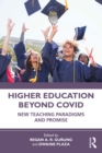 Higher Education Beyond COVID : New Teaching Paradigms and Promise - eBook