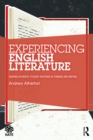 Experiencing English Literature : Shaping Authentic Student Response in Thinking and Writing - eBook