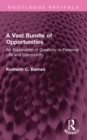 A Vast Bundle of Opportunities : An Exploration of Creativity in Personal Life and Community - eBook