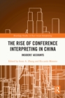 The Rise of Conference Interpreting in China : Insiders' Accounts - eBook