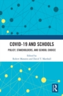 COVID-19 and Schools : Policy, Stakeholders, and School Choice - eBook