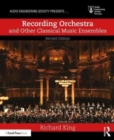 Recording Orchestra and Other Classical Music Ensembles - Book