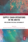 Supply Chain Operations in the Arctic : Implications for Social Sustainability - eBook