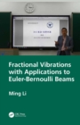 Fractional Vibrations with Applications to Euler-Bernoulli Beams - eBook
