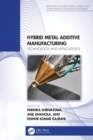 Hybrid Metal Additive Manufacturing : Technology and Applications - eBook
