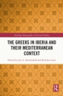 The Greeks in Iberia and their Mediterranean Context - eBook