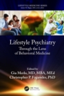 Lifestyle Psychiatry : Through the Lens of Behavioral Medicine - eBook