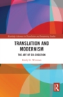 Translation and Modernism : The Art of Co-Creation - eBook