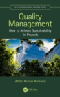 Quality Management : How to Achieve Sustainability in Projects - eBook