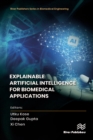 Explainable Artificial Intelligence for Biomedical Applications - eBook