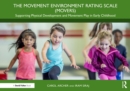 The Movement Environment Rating Scale (MOVERS) : Supporting Physical Development and Movement Play in Early Childhood - eBook