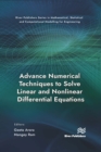 Advance Numerical Techniques to Solve Linear and Nonlinear Differential Equations - eBook