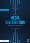 Introduction to Media Distribution : Film, Television, and New Media - eBook