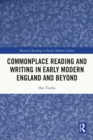Commonplace Reading and Writing in Early Modern England and Beyond - eBook