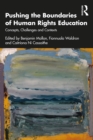 Pushing the Boundaries of Human Rights Education : Concepts, Challenges and Contexts - eBook