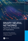 Binary Neural Networks : Algorithms, Architectures, and Applications - eBook