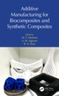 Additive Manufacturing for Biocomposites and Synthetic Composites - eBook