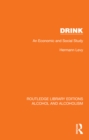 Drink : An Economic and Social Study - eBook