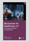 Blockchain for Healthcare 4.0 : Technology, Challenges, and Applications - eBook