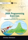 Java Programming Exercises : Volume One: Language Fundamentals and Core Concepts - eBook