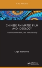 Chinese Animated Film and Ideology : Tradition, Innovation, and Interculturality - eBook