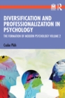 Diversification and Professionalization in Psychology : The Formation of Modern Psychology Volume 2 - eBook