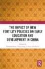 The Impact of New Fertility Policies on Early Education and Development in China - eBook