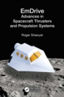 EmDrive : Advances in Spacecraft Thrusters and Propulsion Systems - eBook
