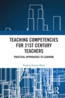 Teaching Competencies for 21st Century Teachers : Practical Approaches to Learning - eBook