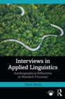 Interviews in Applied Linguistics : Autobiographical Reflections on Research Processes - eBook