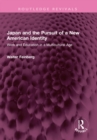 Japan and the Pursuit of a New American Identity : Work and Education in a Multicultural Age - eBook
