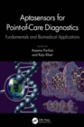 Aptasensors for Point-of-Care Diagnostics : Fundamentals and Biomedical Applications - eBook