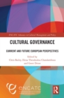 Cultural Governance : Current and Future European Perspectives - eBook