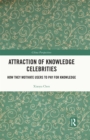 Attraction of Knowledge Celebrities : How They Motivate Users to Pay for Knowledge - eBook