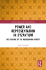 Power and Representation in Byzantium : The Forging of the Macedonian Dynasty - eBook