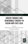 Green Finance and Renewable Energy in ASEAN and East Asia - eBook