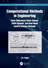 Computational Methods in Engineering : Finite Difference, Finite Volume, Finite Element, and Dual Mesh Control Domain Methods - eBook