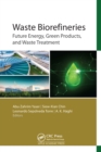 Waste Biorefineries : Future Energy, Green Products, and Waste Treatment - eBook