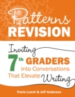 Patterns of Revision, Grade 7 : Inviting 7th Graders into Conversations That Elevate Writing - eBook