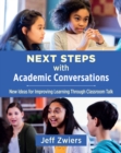 Next Steps with Academic Conversations : New Ideas for Improving Learning Through Classroom Talk - eBook