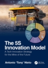 The 5S Innovation Model : A Tech-Innovation Strategy for the Mine of the Future - eBook