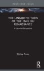 The Linguistic Turn of the English Renaissance : A Lacanian Perspective - eBook