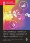 The Routledge Handbook of the Political Economy of Health and Healthcare - eBook