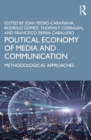 Political Economy of Media and Communication : Methodological Approaches - eBook