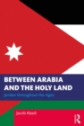 Between Arabia and the Holy Land : Jordan throughout the Ages - eBook